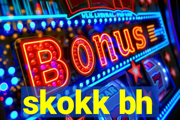 skokk bh